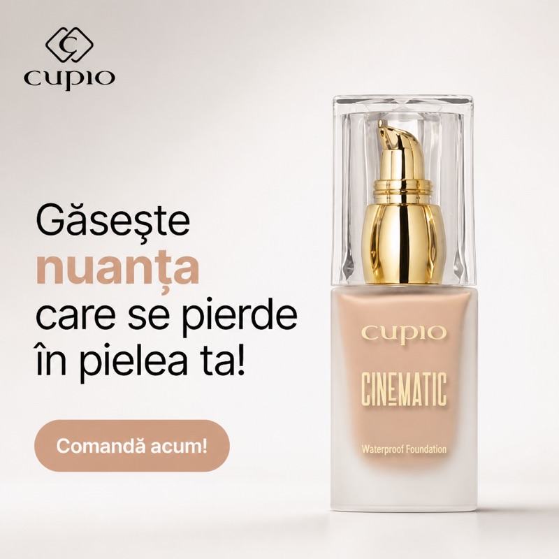 Reclamă plătită Cupio Cinematic — „Găsește nuanța care se pierde în pielea ta